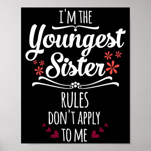 Funny I'm The Youngest Sister Rules Don't Apply To Poster (Framsidan)