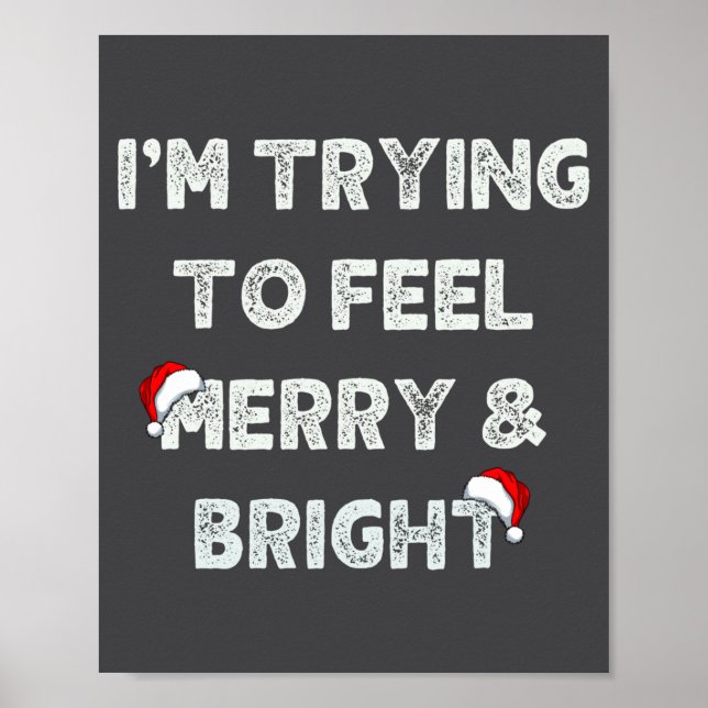 Funny I'm Trying To Feel Merry And Bright Matching Poster (Framsidan)