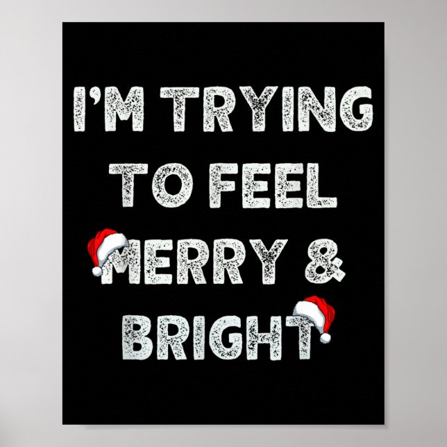 Funny I'm Trying To Feel Merry And Bright Matching Poster (Framsidan)