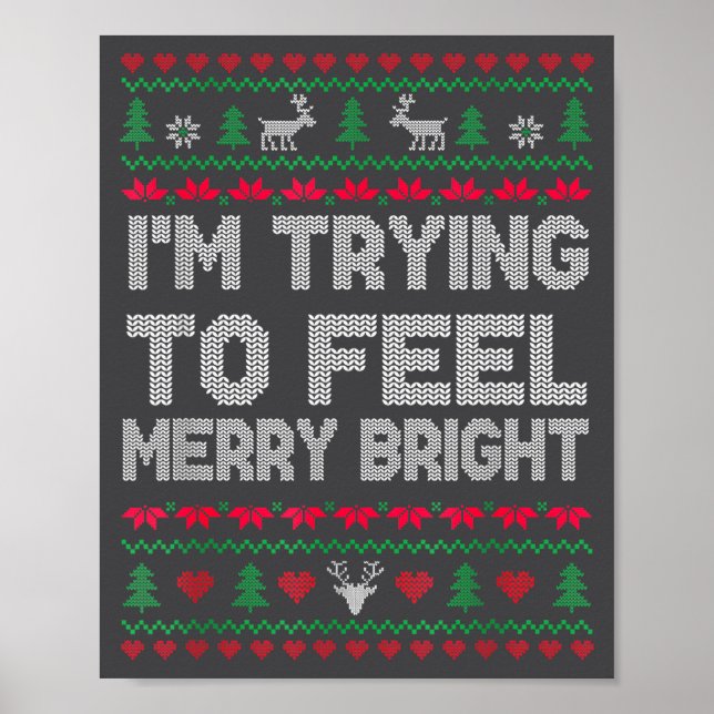 Funny I'm Trying To Feel Merry Xmas Bright Matchin Poster (Framsidan)