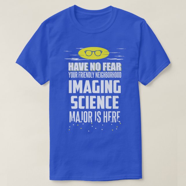 Funny Image Science Major-design har ingen rädsla  T Shirt (Design framsida)
