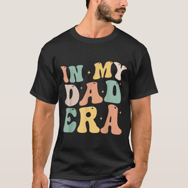 Funny In My Daddy Era Lover Groovy Retro Daddy Fat T Shirt (Framsida)