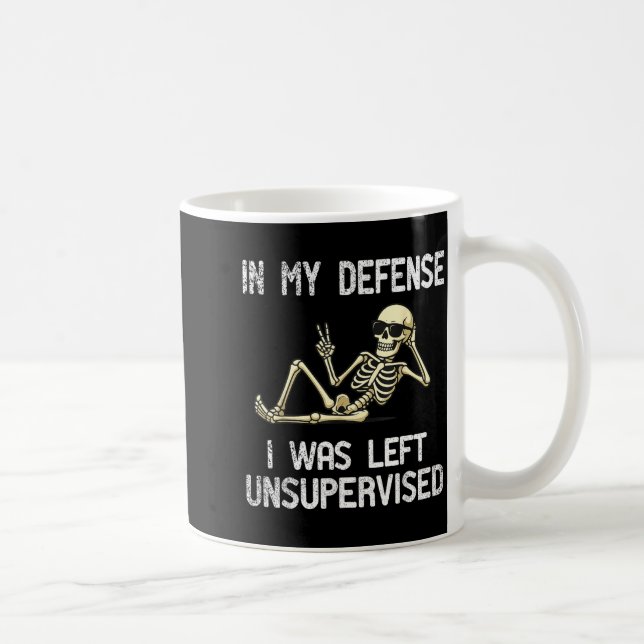 Funny In My Defense I Was Left Unsupervised Skelet Kaffemugg (Höger)