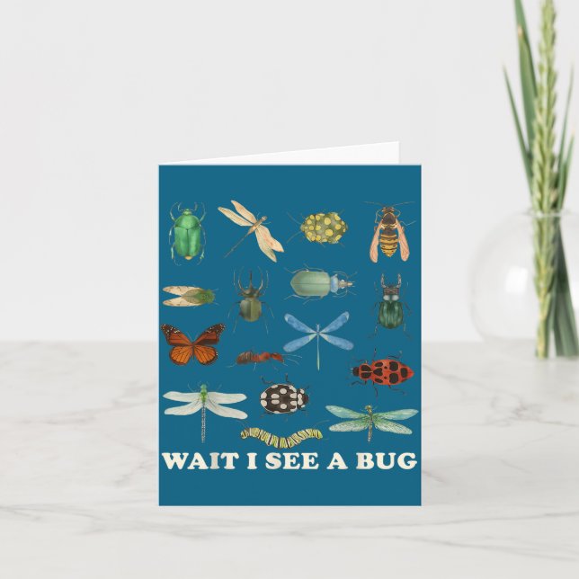 Funny Insect Quote Wait I See A Bug Idea  Kort (Framsida)