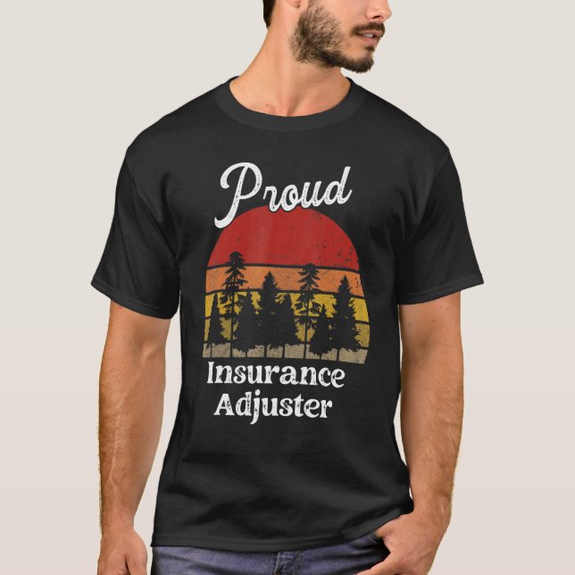 Funny Insurance Adjuster Shirts Job Title Professi T Shirt (Framsida)