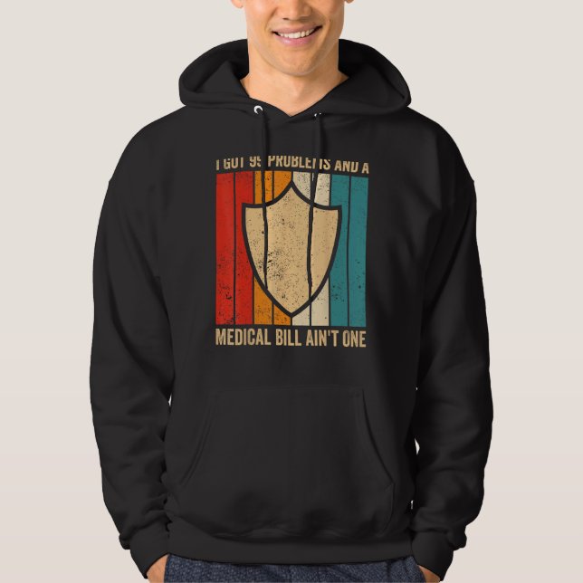 Funny Insurance Agent Broker Problems Medical Bill Hoodie (Framsida)