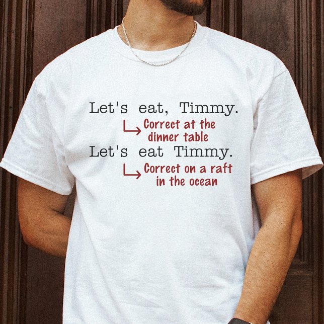 Funny interpunktion Grammar Älskare Timmy Humor T Shirt (Skapare uppladdad)