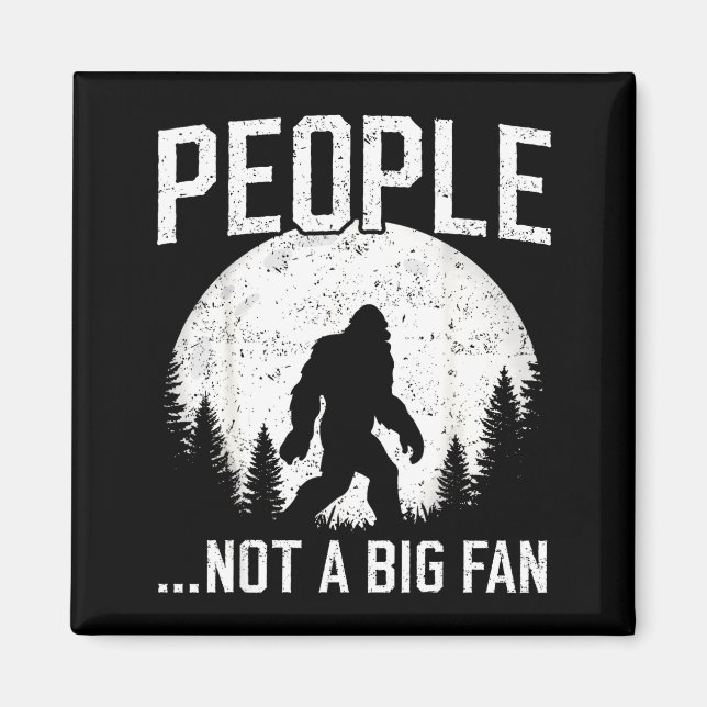 Funny Introvert Bigfoot People Not A Big Fan Dad J Magnet (Framsidan)
