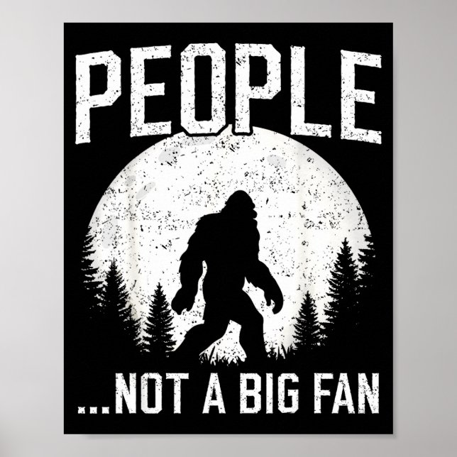 Funny Introvert Bigfoot People Not A Big Fan Dad J Poster (Framsidan)