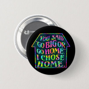 Funny Introvert Go Big Go Home Quote Tiedye House Knapp