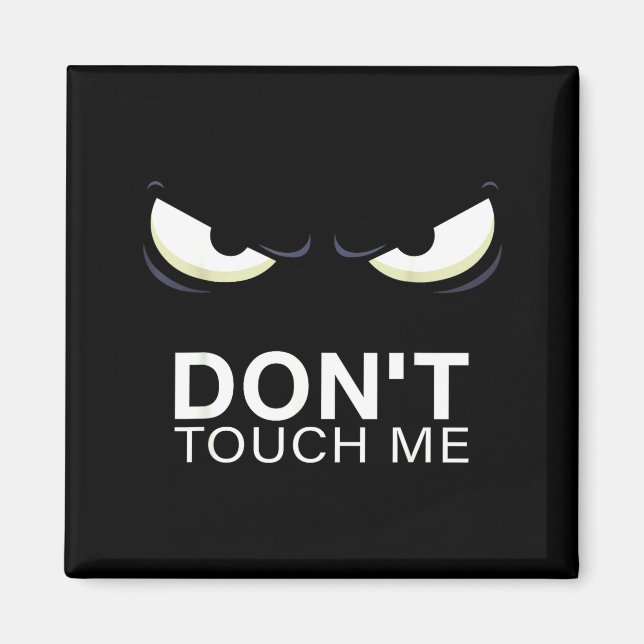 Funny Introvert Saying Evil Eye - Don't Touch Me B Magnet (Framsidan)