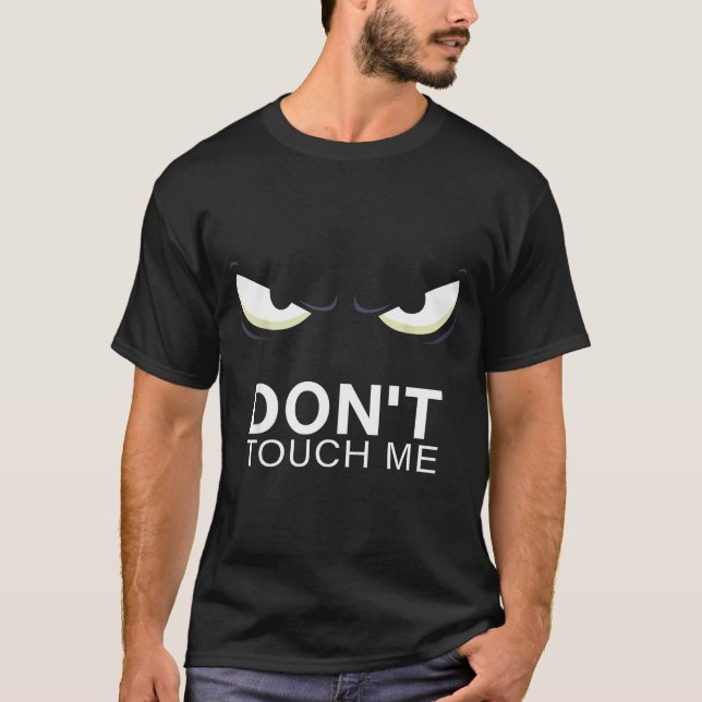 Funny Introvert Saying Evil Eye - Don't Touch Me B T Shirt (Framsida)