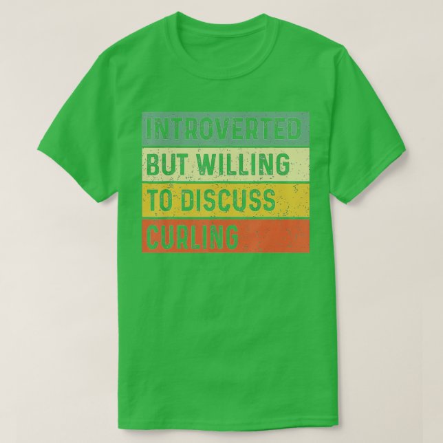 Funny Introverted But Willing To Discuss Curling P T Shirt (Design framsida)