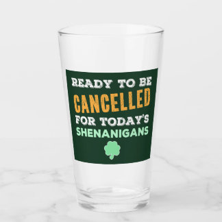 Funny Irish Drinking Shenanigans Cancelte Quote Glaskopp