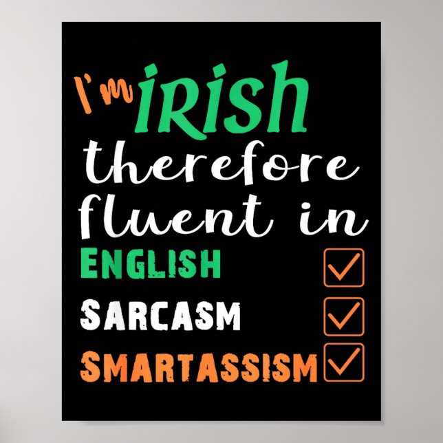Funny Irish Fluent In Smart St Patricks Gift  Poster (Framsidan)