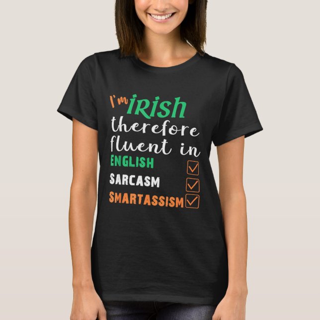 Funny Irish Fluent In Smart St Patricks Gift  T Shirt (Framsida)