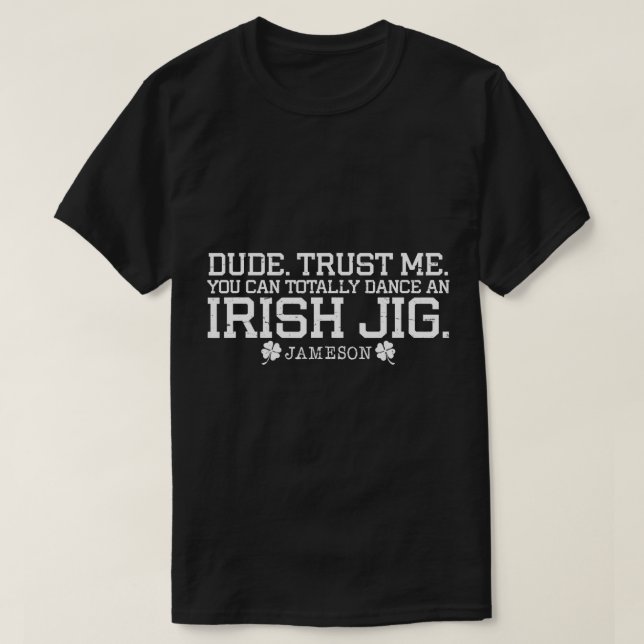 Funny Irish Jig Dance-Jameson Irish Whiskey St. Pa T Shirt (Design framsida)