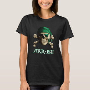 Funny Irish Jolly Roger Pirat Skull ARR-ISH T Shirt