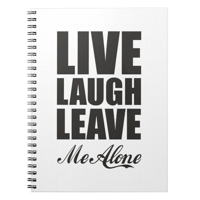 Funny Ironic Quote Live Laugh Leave Me Alone Graph Anteckningsbok (Framsidan)