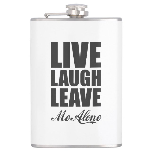 Funny Ironic Quote Live Laugh Leave Me Alone Graph Fickplunta (Framsidan)