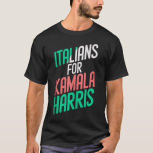 Funny Italians Girls For Kamala Harris Italien 47: T Shirt