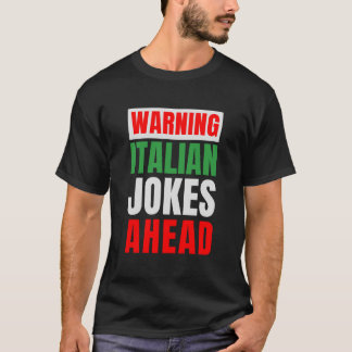 Funny Italien Joke Italia Family Humor T-Shirt