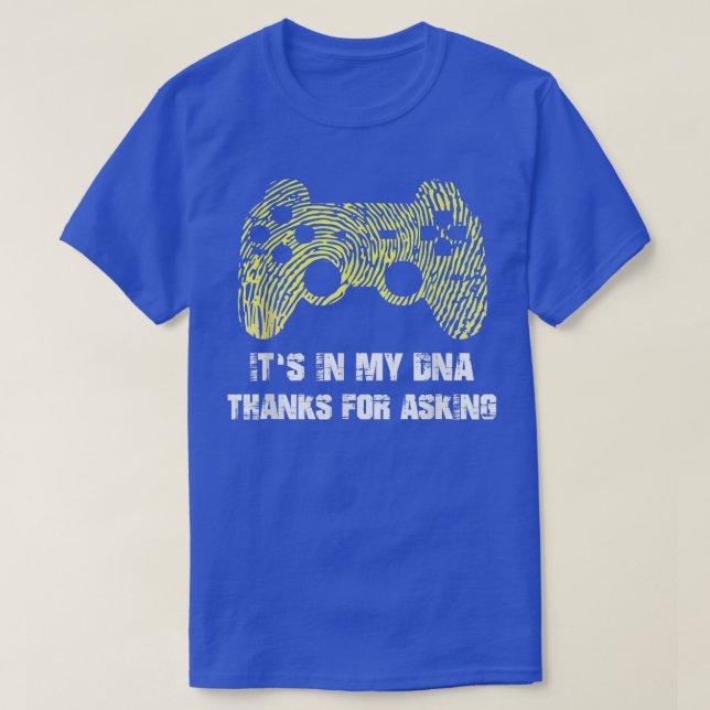 Funny It's In My DNA Video Games For Gamers  T Shirt (Design framsida)