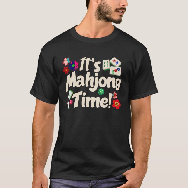 Funny its Mahjong Time Majiang Board Game China T Shirt (Framsida)