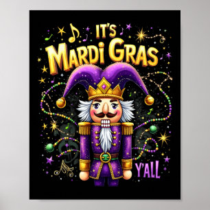 Funny It's Mardi Gras Y'all Nutcracker Kung Mardi Poster