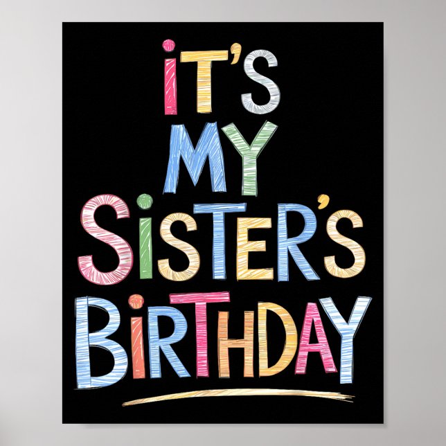 Funny It's My Sister's Birthday Sketch Pencil Arti Poster (Framsidan)