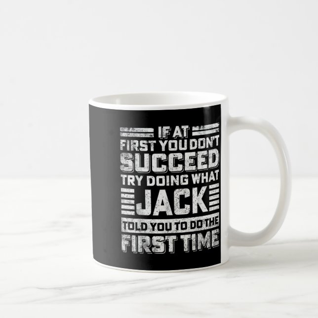 Funny Jack If At First You Don't Succeed Try Doing Kaffemugg (Höger)