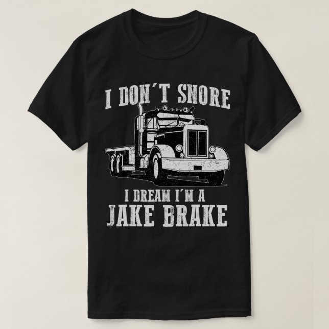 Funny Jake Brake Lastbil Driver Trucker Gift För m T Shirt (Design framsida)