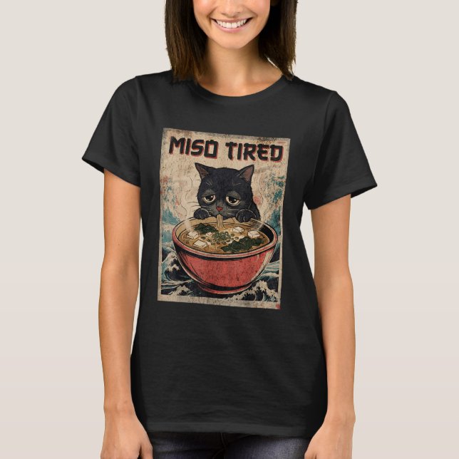 Funny Japanese Cat Pun Food Humor Miso Ramen Soup  T Shirt (Framsida)