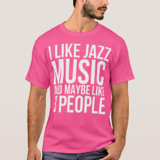 Funny Jazz Music T Shirt