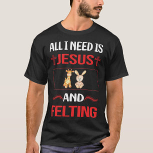 Funny Jesus Felting Felt Felter T Shirt
