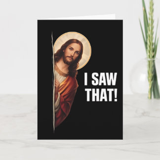 Funny Jesus "I Saw That" Christian meme design Kort