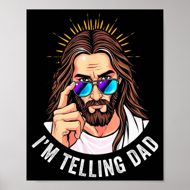 Funny Jesus I'm Telling Dad Religious  Poster (Framsidan)