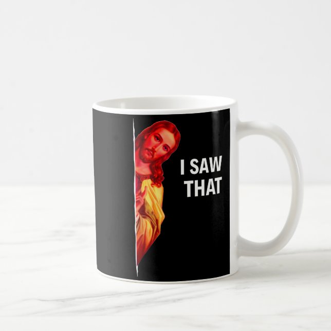 Funny Jesus Meme I Saw That Christian Quote Joke G Kaffemugg (Höger)