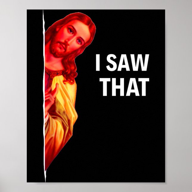 Funny Jesus Meme I Saw That Christian Quote Joke G Poster (Framsidan)