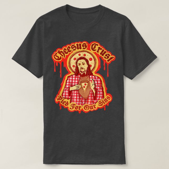 Funny Jesus Pizza Pun Cheesus Crust Graphic Art Pi T Shirt (Design framsida)