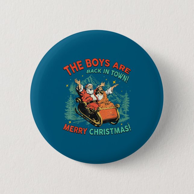Funny Jesus Santa The Boys Are Back In Town Merry  Knapp (Framsida)