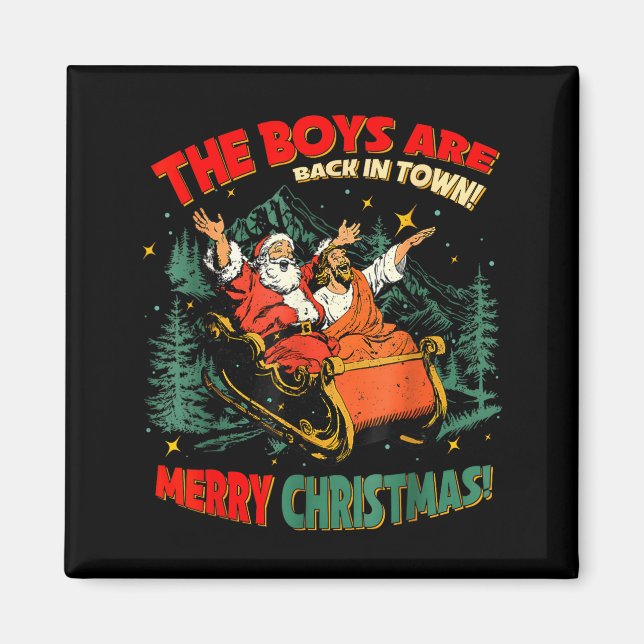 Funny Jesus Santa The Boys Are Back In Town Merry  Magnet (Framsidan)