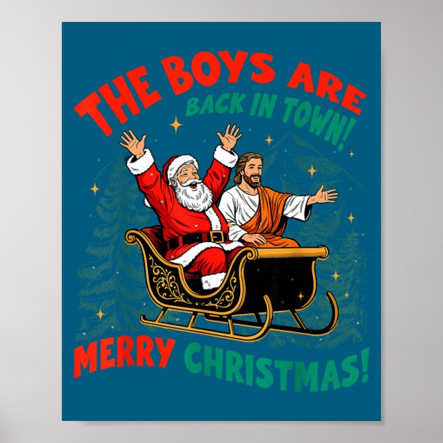 Funny Jesus Santa The Boys Are Back In Town Merry  Poster (Framsidan)