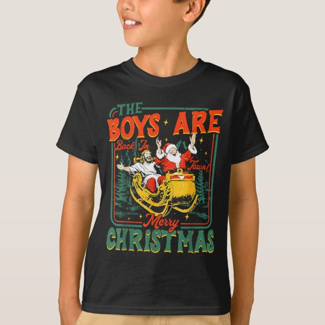 Funny Jesus Santa The Boys Are Back In Town Merry  T Shirt (Framsida)