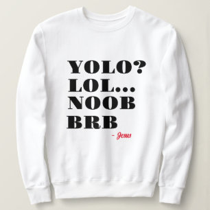 Funny Jesus Yolo Noob LOL BRB Religiösa Humor T Shirt