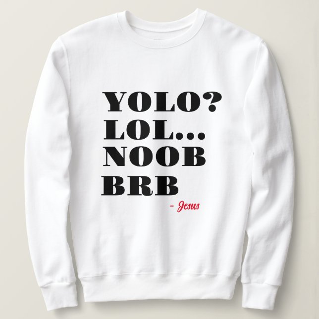 Funny Jesus Yolo Noob LOL BRB Religiösa Humor T Shirt (Design framsida)