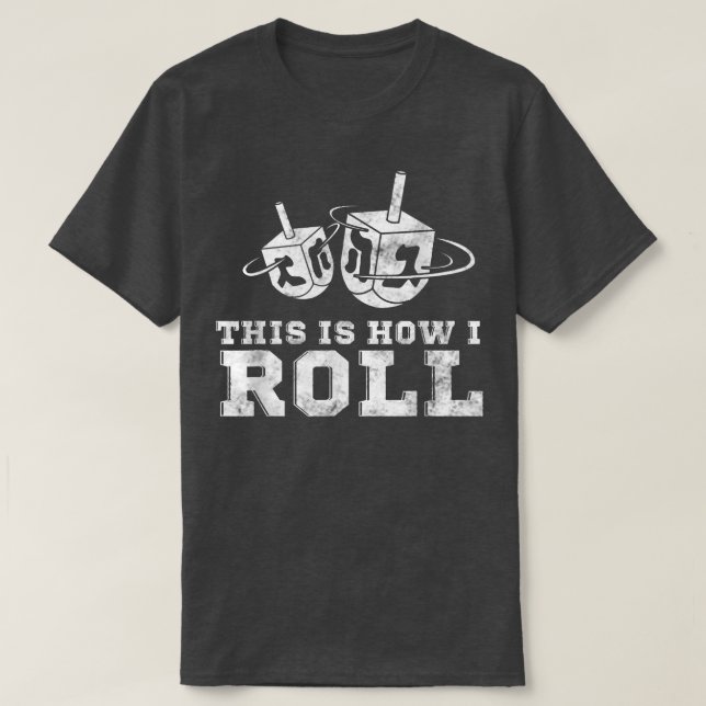 Funny Jewish  Hanukkah Dreidel This Is How I Roll  T Shirt (Design framsida)