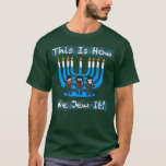 Funny Jewish Hanukkah T, Menorah & Dancing Rabbi' T Shirt<br><div class="desc">Funny Jewish Hanukkah T,  Menorah & Dancing Rabbis .</div>