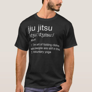 Funny Jiu Jitsu Definition Classic T Shirt