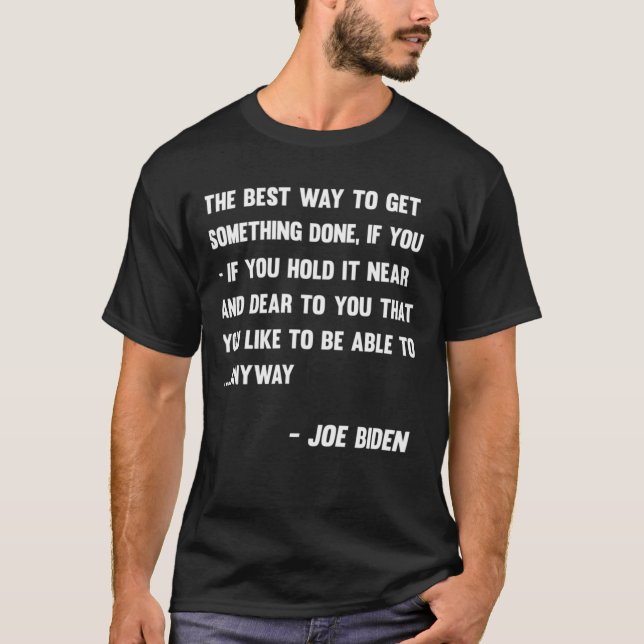 Funny Joe Biden ändå Quote Tal 2021 Press Con T Shirt (Framsida)